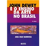 Livro - John Dewey e o Ensino da Arte no Brasil
