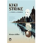 Livro - Kiki Strike e a Cidade das Sombras