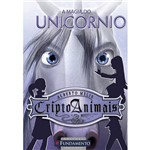 Livro - Magia do Unicórnio, a - Série Cripto Animais