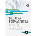 Medicina Farmaceutica - Conceitos e Aplicacoes