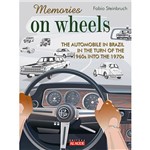Livro - Memories On Wheels: The Automobile In Brazil In The Turn Of The 1960s Into The 1970s