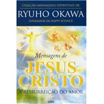 Livro - Mensagens de Jesus Cristo - a Ressurreição do Amor