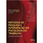Livro - Métodos de Pesquisa e Intervenção em Psicologia do Trabalho: Clínicas do Trabalho