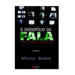 Livro - Monopólio da Fala: Função e Linguagem da Televisão no Brasil, o