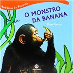 Livro - Monstro da Banana, o - Coleção Histórias da Floresta