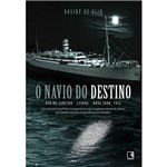 Livro - Navio do Destino, o : a História do Serpa Pinto, Vapor de Luxo que Resgatou Centenas de Judeus Perseguidos Durante a Segunda Guerra Mundial
