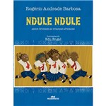 Livro - Ndule, Ndule: Assim Brincam as Crianças Africanas