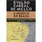 Livro: Negócio do Brasil, o - Portugal, os Países Baixos e o Nordeste 1641-1669 - Edição de Bolso