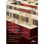 Livro - Nos Labirintos de Borges: Contos Inspirados em Jorge Luís Borges