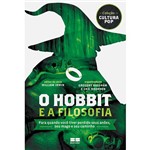 Livro - o Hobbit e a Filosofia: para Quando Você Tiver Perdido Seus Anões Seu Mago e Seu Caminho