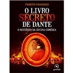 Livro - o Livro Secreto de Dante: o Mistério da Divina Comédia