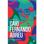 Livro - o Melhor de Caio Fernando Abreu
