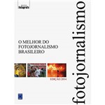 Melhor do Fotojornalismo Brasileiro, o - Edição 2015