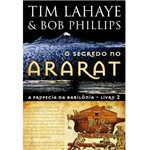 Livro - o Segredo no Ararat - Série a Profecia da Babilônia - Livro 2