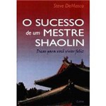 Livro - o Sucesso de um Mestre Shaolin: Dicas para Você Viver Feliz