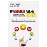 Livro - o Vendedor na Era Digital: Como Vender por Email, Internet e Redes Sociais