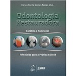Livro - Odontologia Restauradora: Estética e Funcional e Princípios para a Prática Clínica