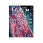 Livro - Patologia - Bases Clinicopatológicas da Medicina - 4ª/06
