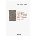 Pequena Historia da Ditadura Brasileira (1964-1985)- Cortez