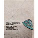 Perola Imperfeita - a Historia e as Historias na Obra - Cobogo