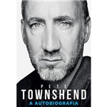 Livro - Pete Townshend: a Autobiografia