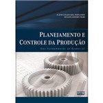 Livro - Planejamento e Controle da Produção: dos Fundamentos ao Essencial