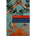 Livro - Política, Cultura e Classe na Revolução Francesa