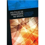 Livro - Políticas de Transporte no Brasil: a Construção da Mobilidade Excludente