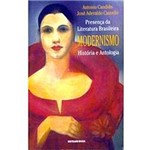 Livro - Presença da Literatura Brasileira: Modernismo, Historia e Antologia