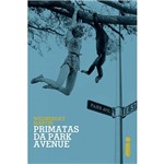 Livro - Primatas da Park Avenue