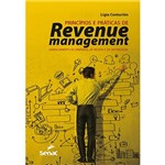 Livro - Princípios e Práticas de Revenue Management: Gerenciamento de Demanda, de Receita e de Distribuição