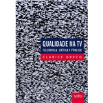 Livro - Qualidade na TV: Telenovela, Crítica e Público