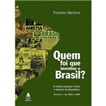 Livro - Quem Foi que Inventou o Brasil?