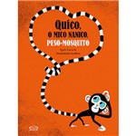 Livro - Quíco, o Mico Nanico, Peso-Mosquito