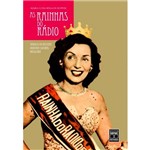 Livro - Rainhas do Rádio, as - Símbolos da Nascente Indústria Cultural do Brasileira