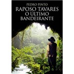 Livro - Raposo Tavares o Último Bandeirante
