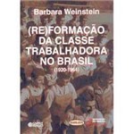 Livro - (Re)Formação da Classe Trabalhadora no Brasil: (1920 - 1964)