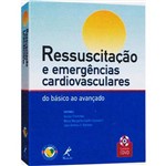 Livro - Ressuscitação e Emergências Cardiovasculares - do Básico ao Avançado