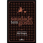Livro - Saudade Tem Gosto: Histórias e Receitas de Ilda Vinagre