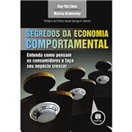 Livro - Segredos da Economia Comportamental - Entenda Como Pensam os Consumidores e Faça Seu Negócio Crescer