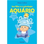 Livro - Seu Filho e a Astrologia: Aquario