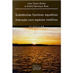 Livro - Substâncias Húmicas Aquáticas: Interações com Espécie Metálicas