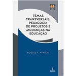 Temas Transversais Pedagogia de Projetos e Mudancas na Educacao - Summus