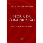 Livro - Teoria da Comunicação: Ideias, Conceitos e Métodos