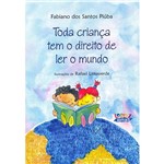 Livro - Toda Criança Tem o Direito de Ler o Mundo