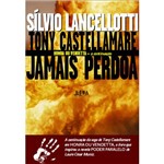 Livro - Tony Castellamare Jamais Perdoa