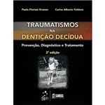 Livro - Traumatismos na Dentição Decídua: Prevenção, Diagnóstico e Tratamento