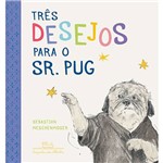 Livro - Três Desejos para o Sr. Pug