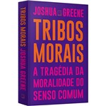 Livro - Tribos Morais: a Tragédia da Moralidade do Senso Comum