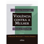 Livro - Violência Contra a Mulher: o Homicídio Privilegiado e a Violência Doméstica